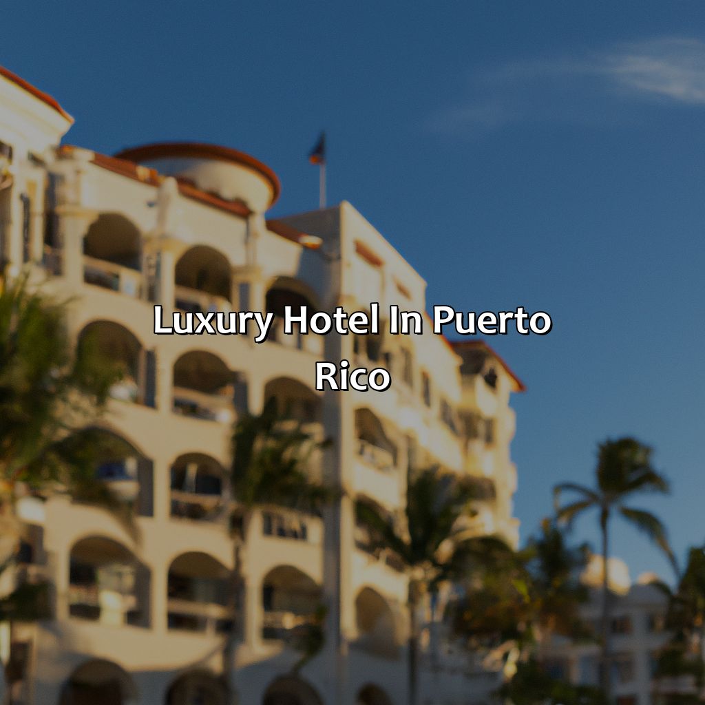 Luxury Hotel In Puerto Rico