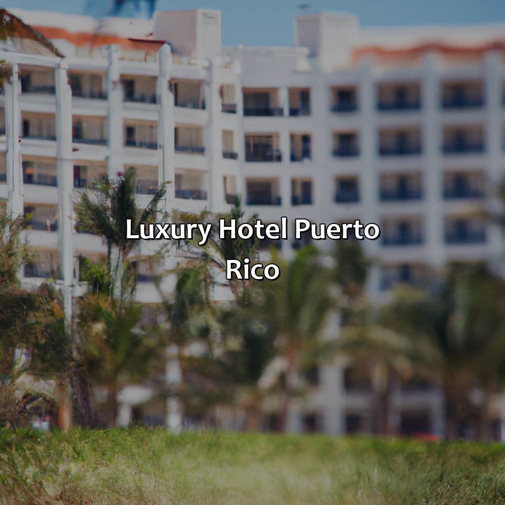 Luxury Hotel Puerto Rico