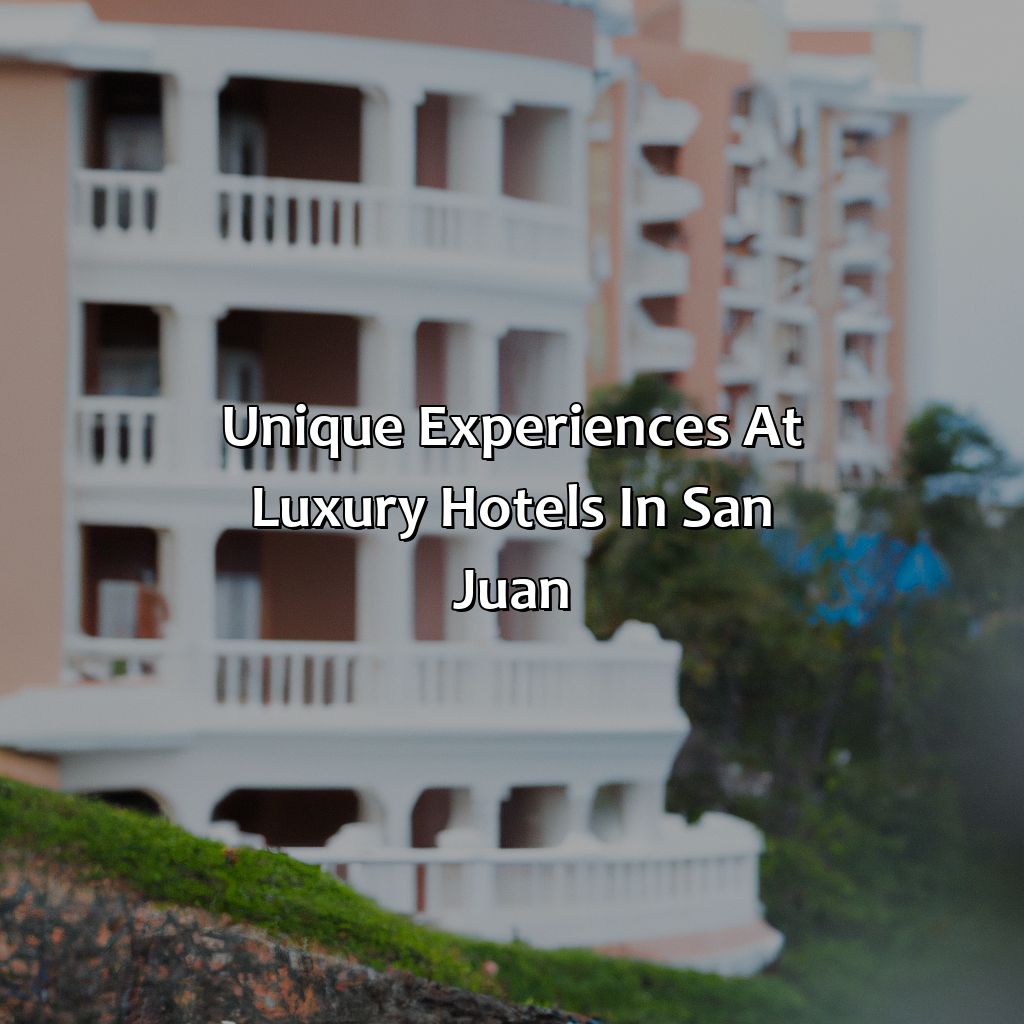 Unique Experiences at Luxury Hotels in San Juan-luxury hotels in san juan puerto rico, 