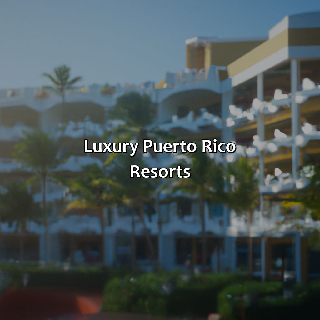 Luxury Puerto Rico Resorts