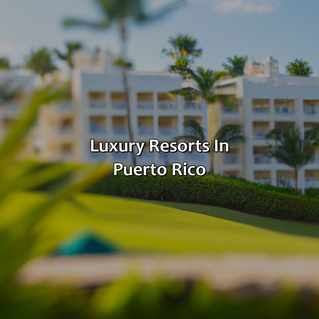 Luxury Resorts In Puerto Rico
