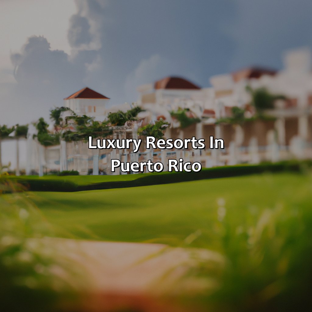 Best Luxury Resorts Puerto Rico - Krug 2023