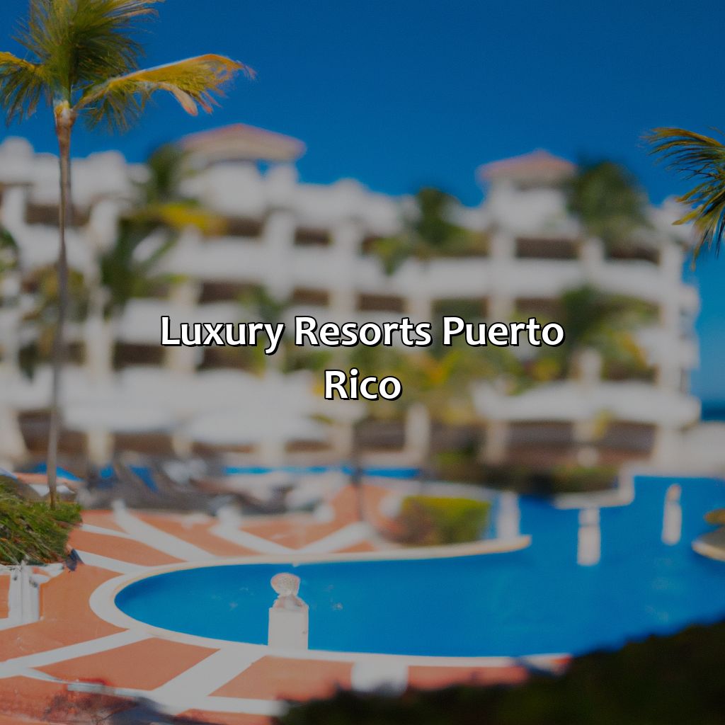Luxury Resorts Puerto Rico