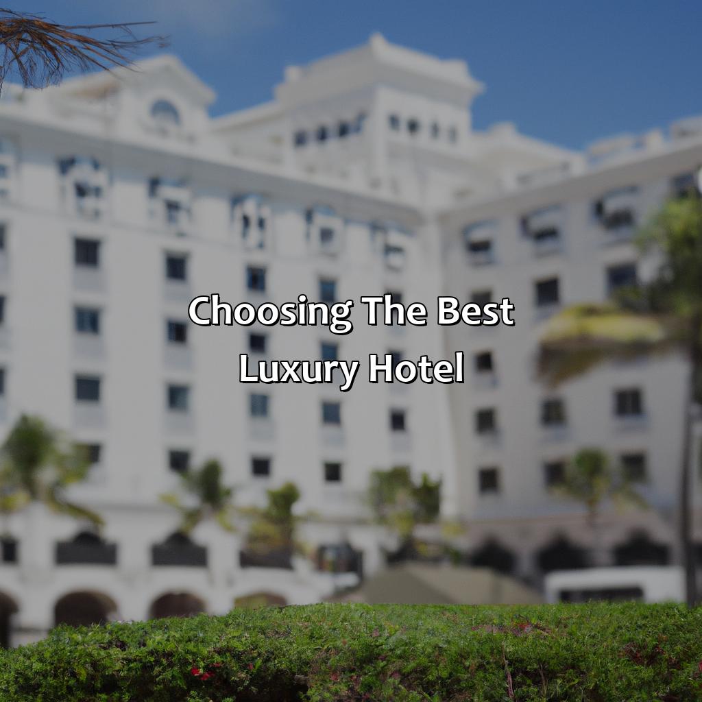 Choosing the Best Luxury Hotel-luxury san juan puerto rico hotels, 