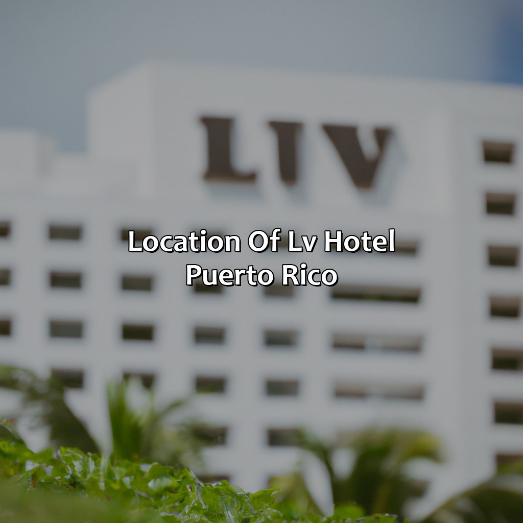 Location of LV Hotel Puerto Rico-lv hotel puerto rico, 