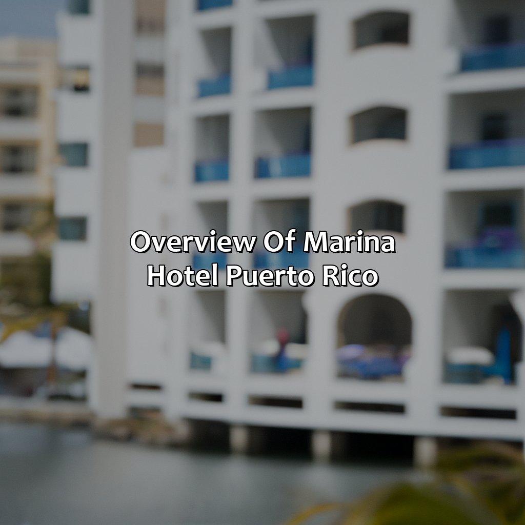 Overview of Marina Hotel Puerto Rico-marina hotel puerto rico, 