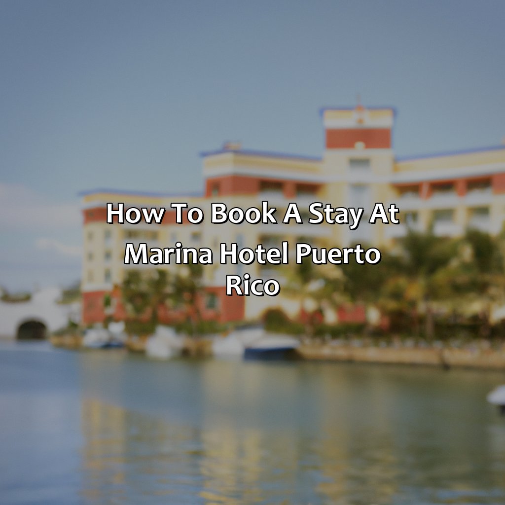 How to Book a Stay at Marina Hotel Puerto Rico-marina hotel puerto rico, 