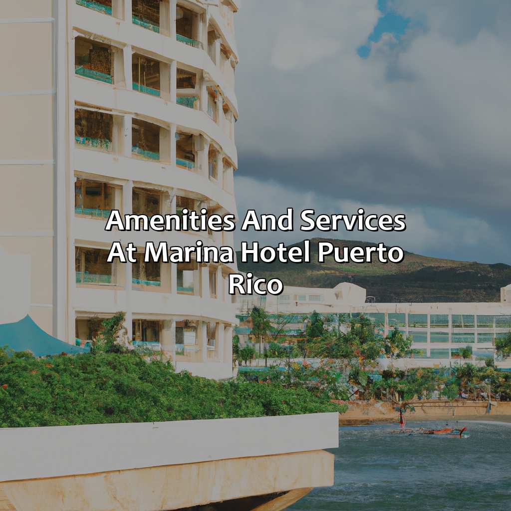 Amenities and Services at Marina Hotel Puerto Rico-marina hotel puerto rico, 