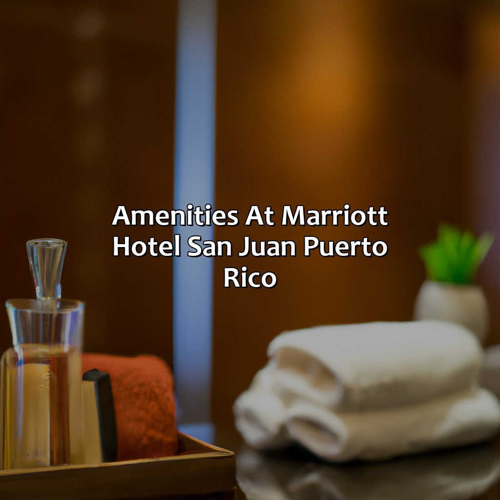 Amenities at Marriott Hotel San Juan Puerto Rico-marriott hotel san juan puerto rico, 
