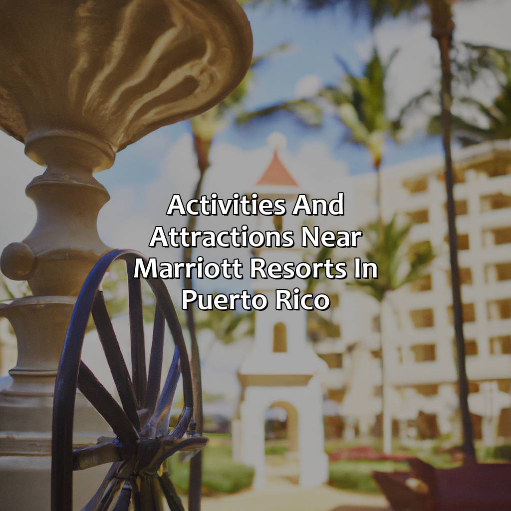 Activities and attractions near Marriott Resorts in Puerto Rico-marriott resorts puerto rico, 