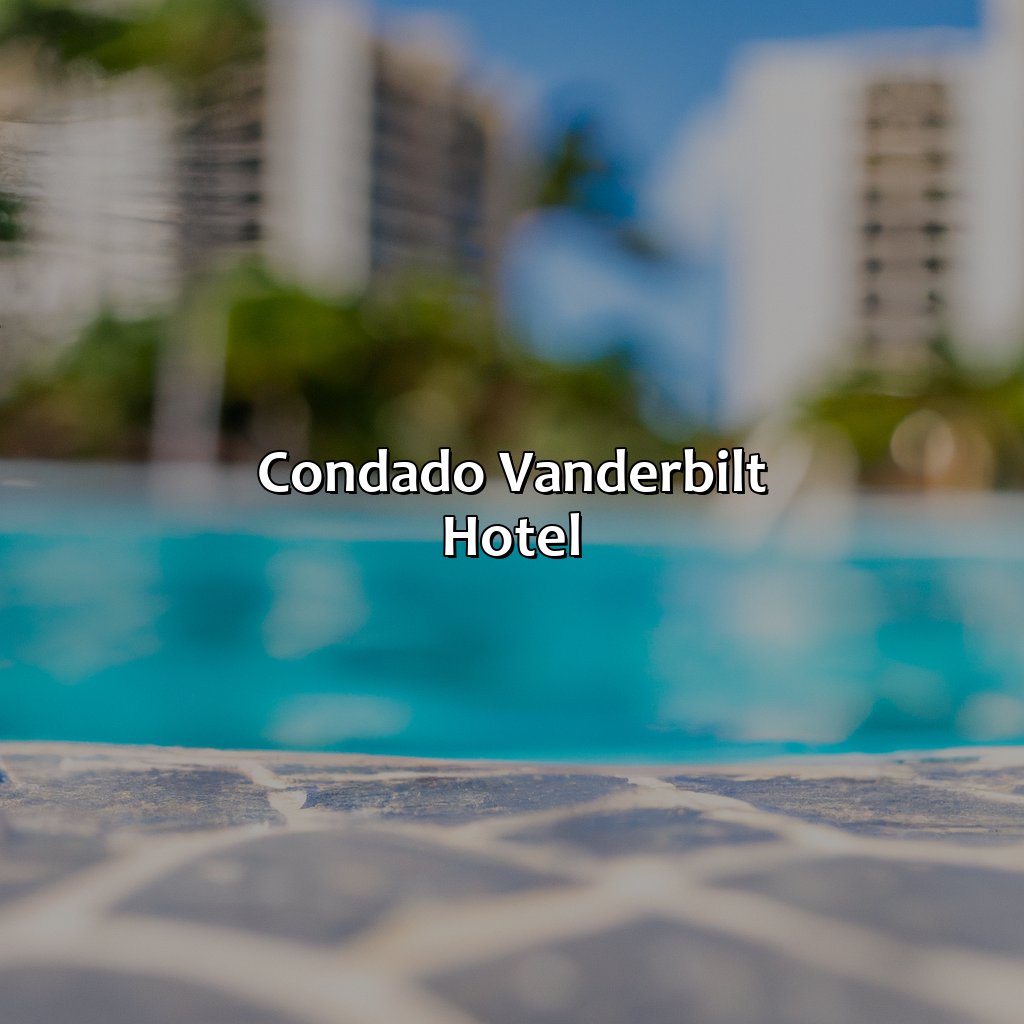 Condado Vanderbilt Hotel-most luxurious hotels in puerto rico, 