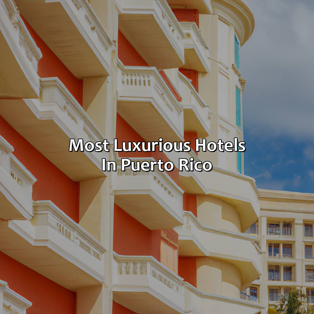 Most Luxurious Hotels In Puerto Rico