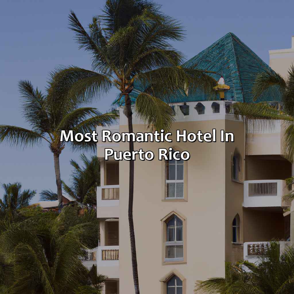 Most Romantic Hotel In Puerto Rico