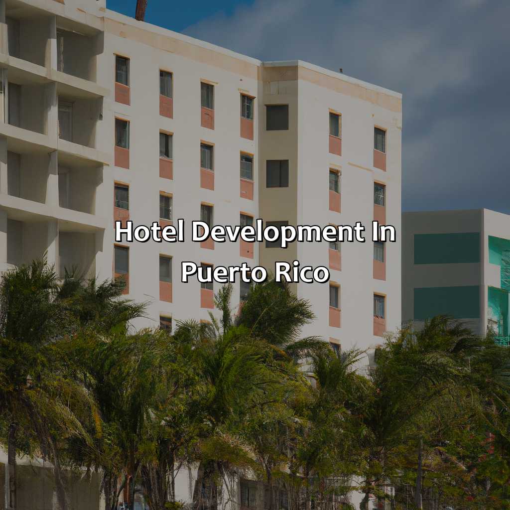 Hotel development in Puerto Rico-new hotels puerto rico, 