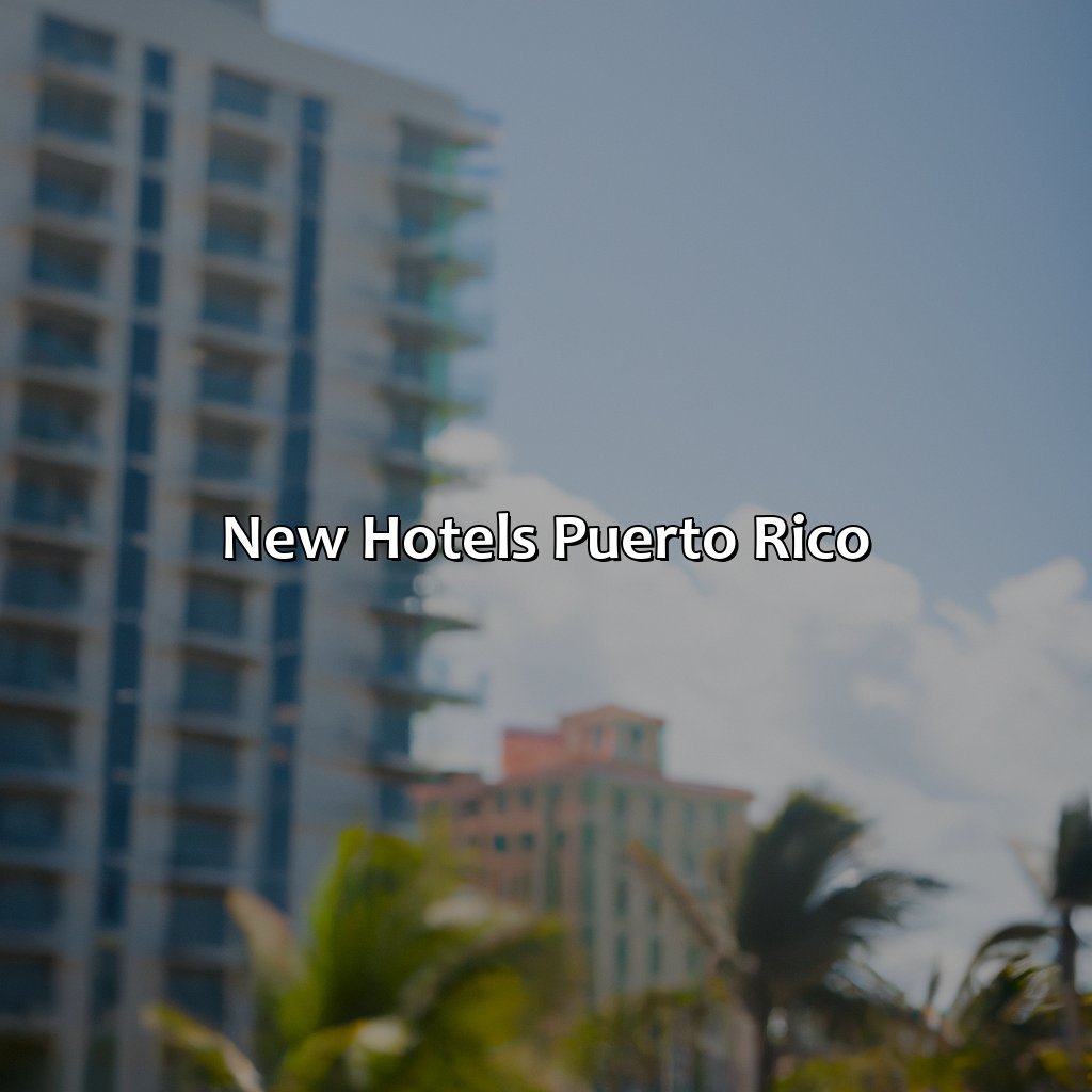 New Hotels Puerto Rico