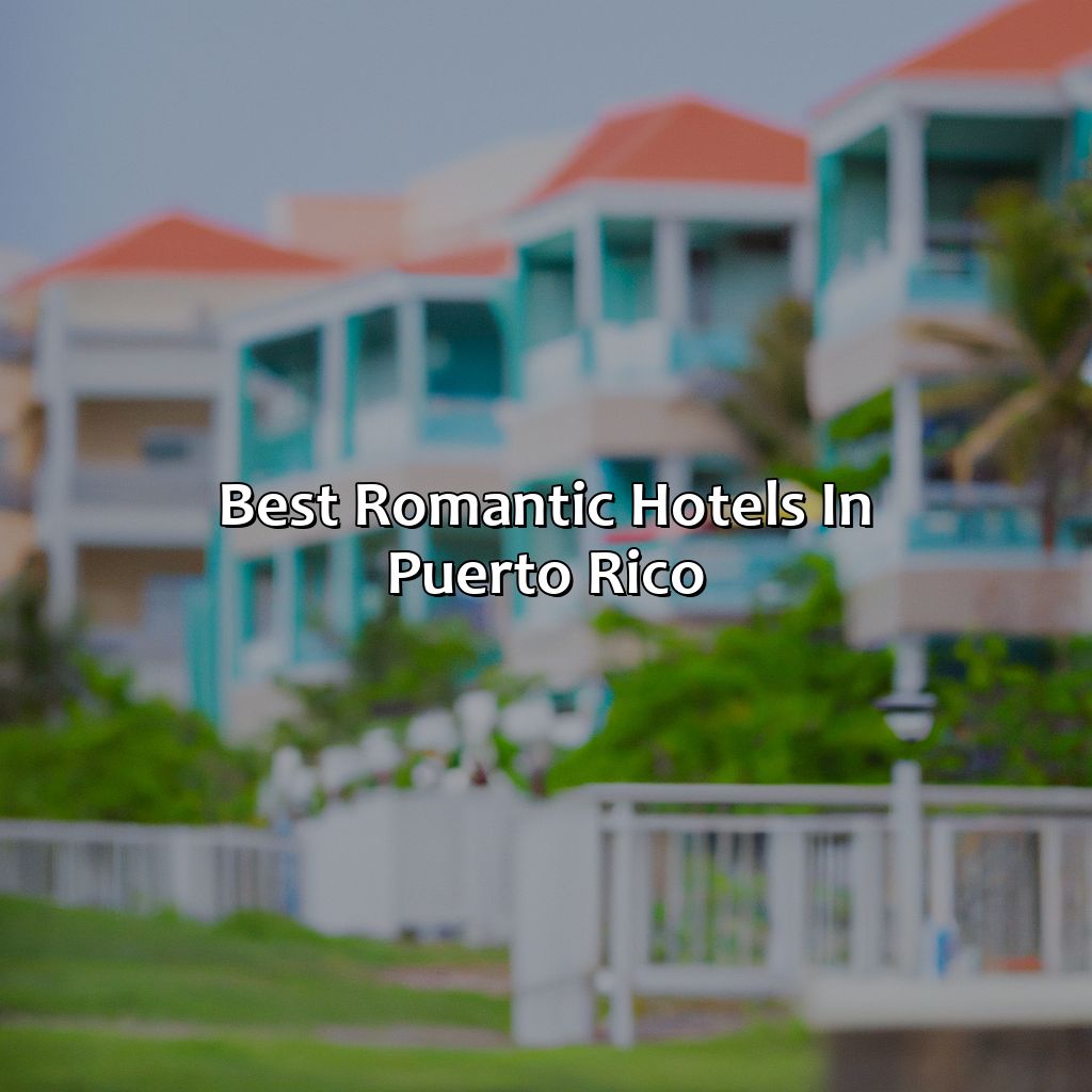 Best romantic hotels in Puerto Rico-nice hotels in puerto rico, 