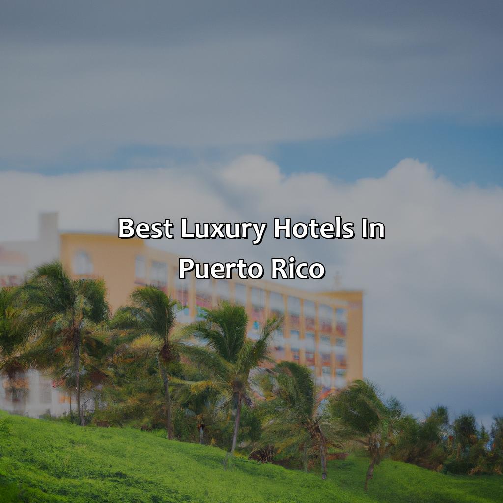 Best luxury hotels in Puerto Rico-nice hotels in puerto rico, 