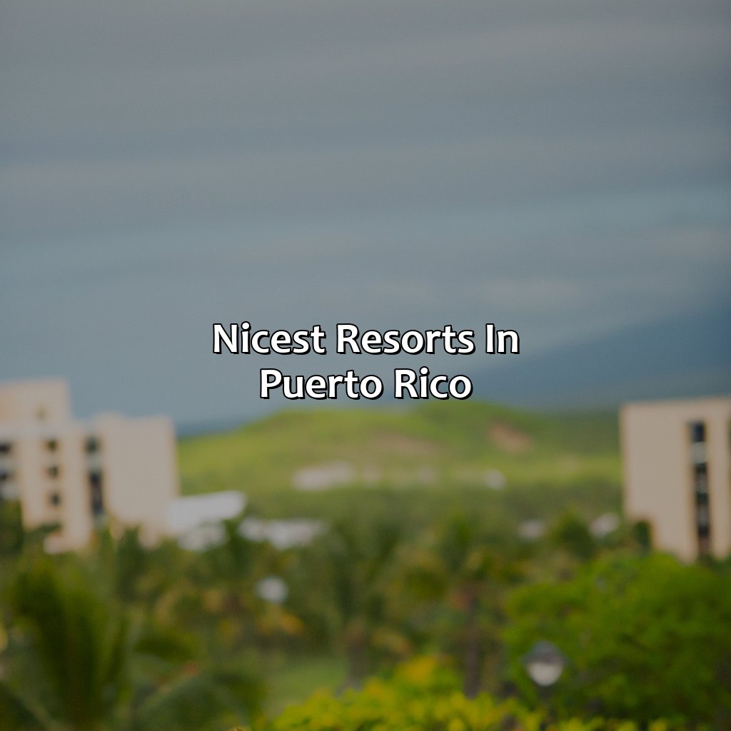 Nicest Resorts In Puerto Rico