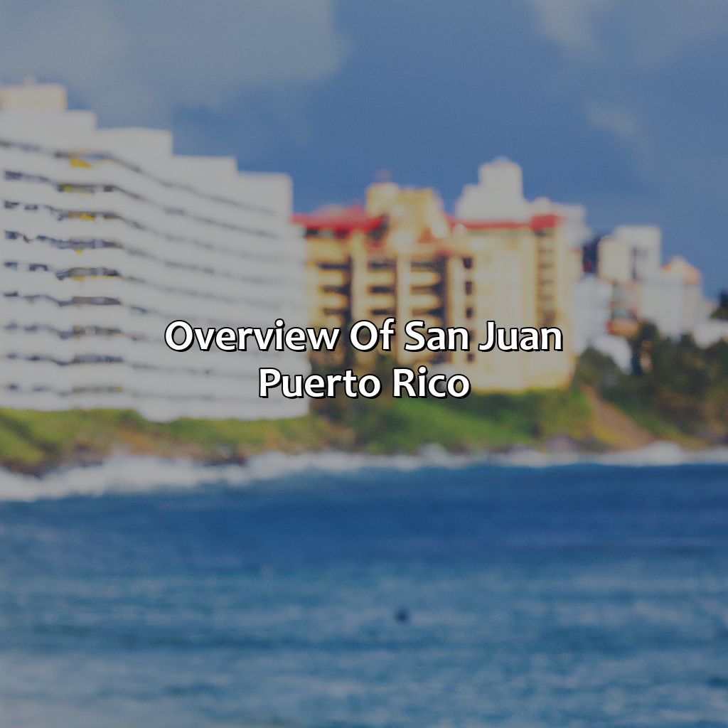 Overview of San Juan Puerto Rico-oceanfront hotels in san juan puerto rico, 
