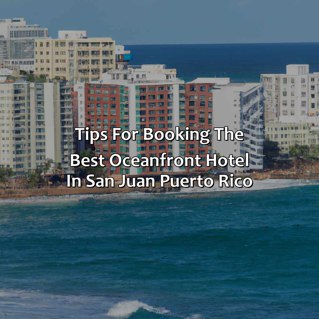 Tips for booking the best oceanfront hotel in San Juan Puerto Rico-oceanfront hotels in san juan puerto rico, 