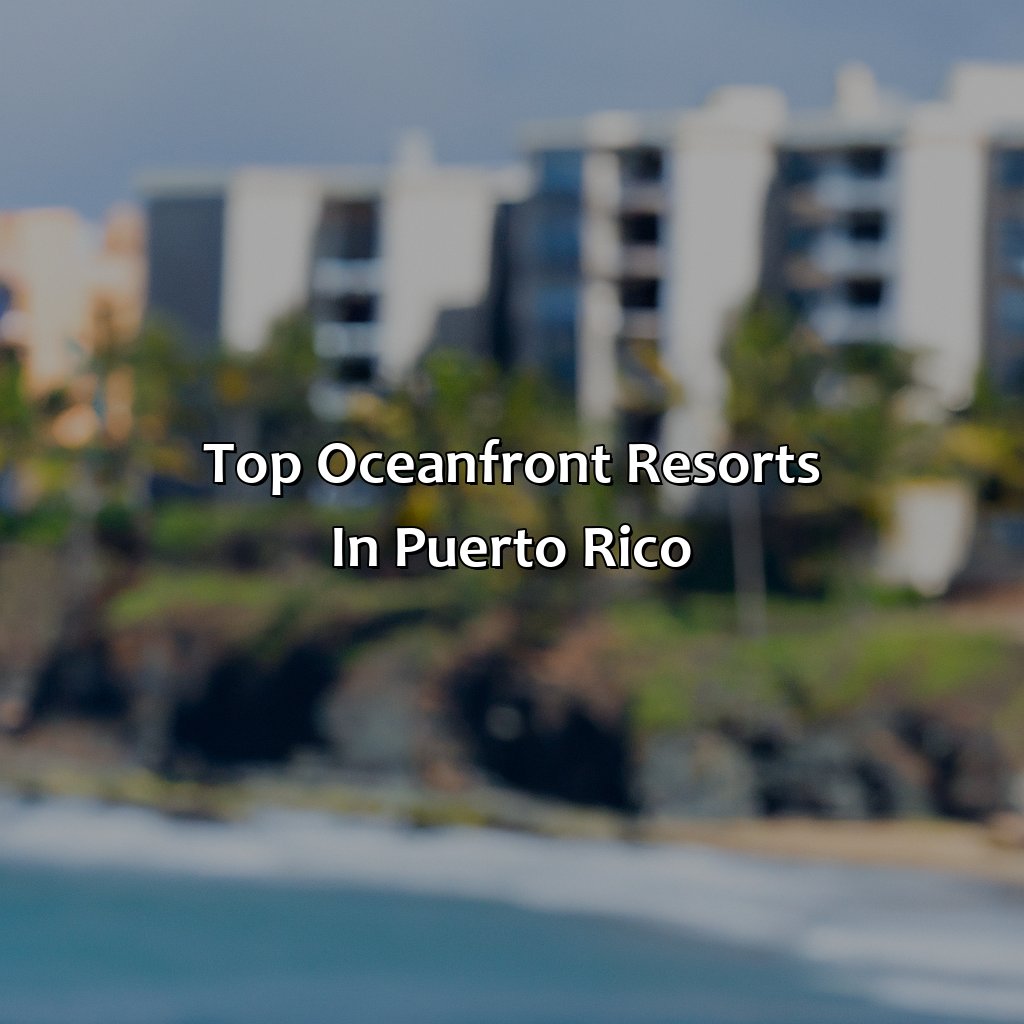 Top Oceanfront Resorts in Puerto Rico-oceanfront resorts in puerto rico, 