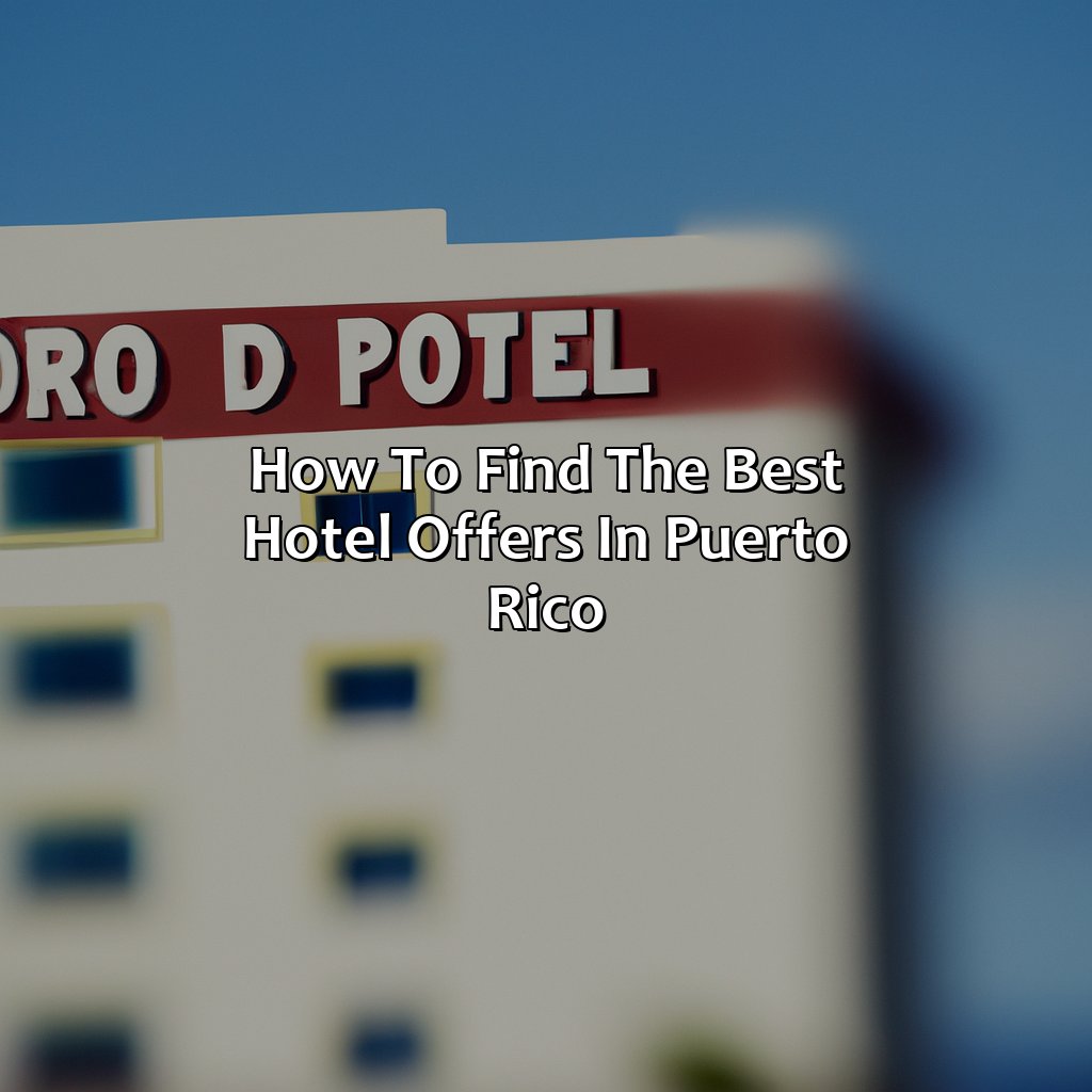 How to Find the Best Hotel Offers in Puerto Rico-oferta hotel puerto rico, 