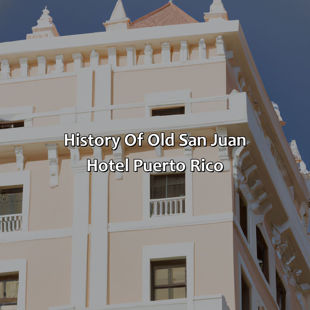 History of Old San Juan Hotel Puerto Rico-old san juan hotel puerto rico, 