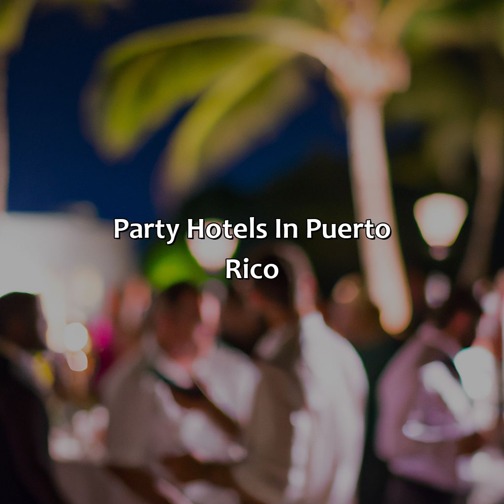 Party Hotels In Puerto Rico