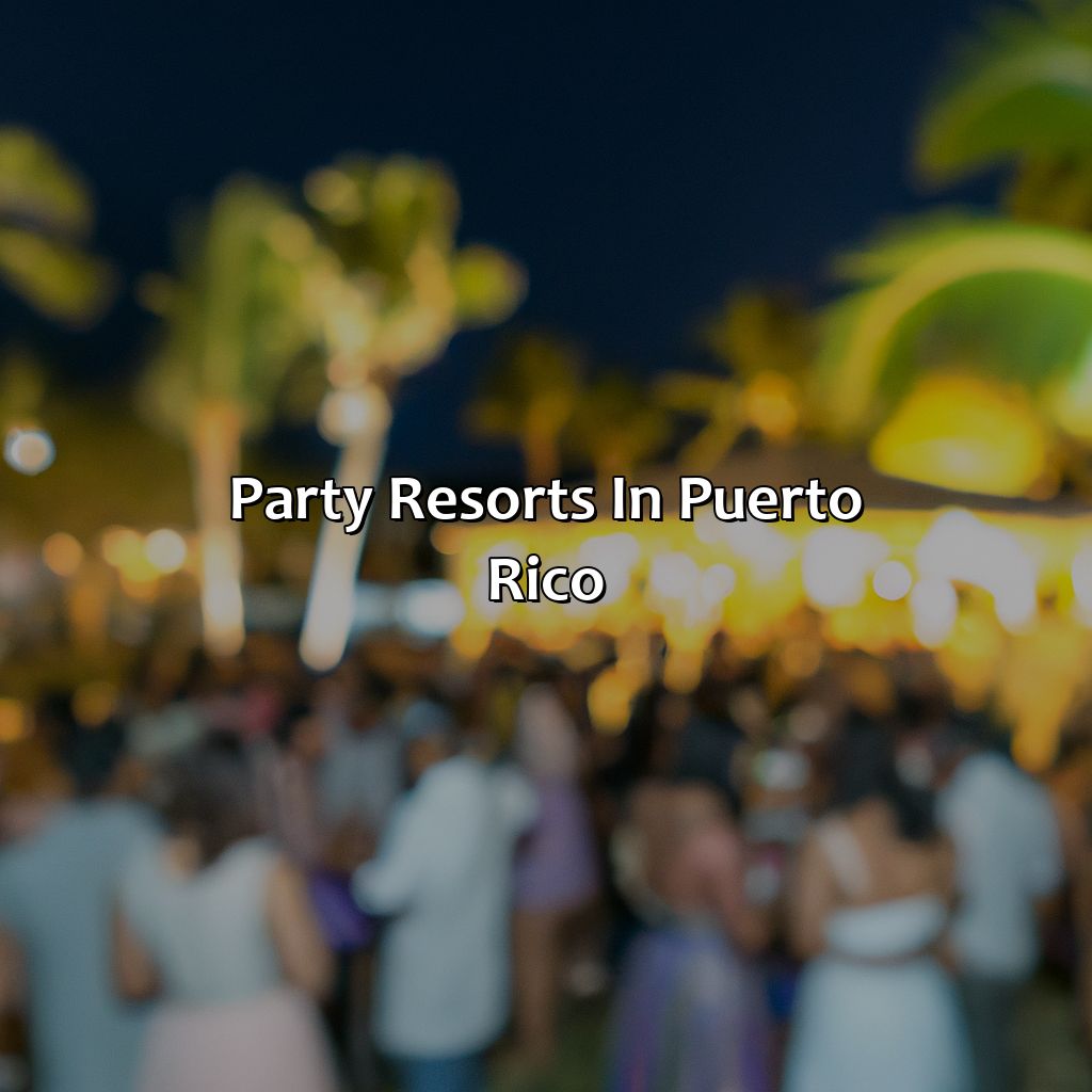 Party Resorts In Puerto Rico