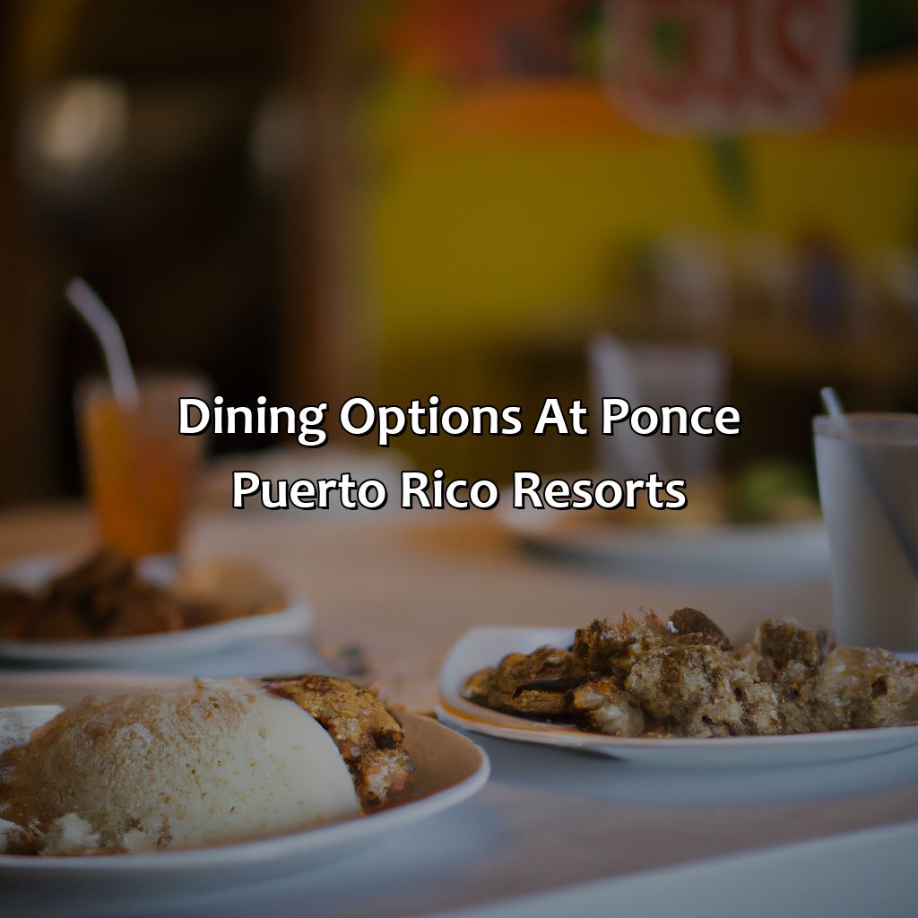 Dining Options at Ponce Puerto Rico Resorts-ponce puerto rico resorts, 