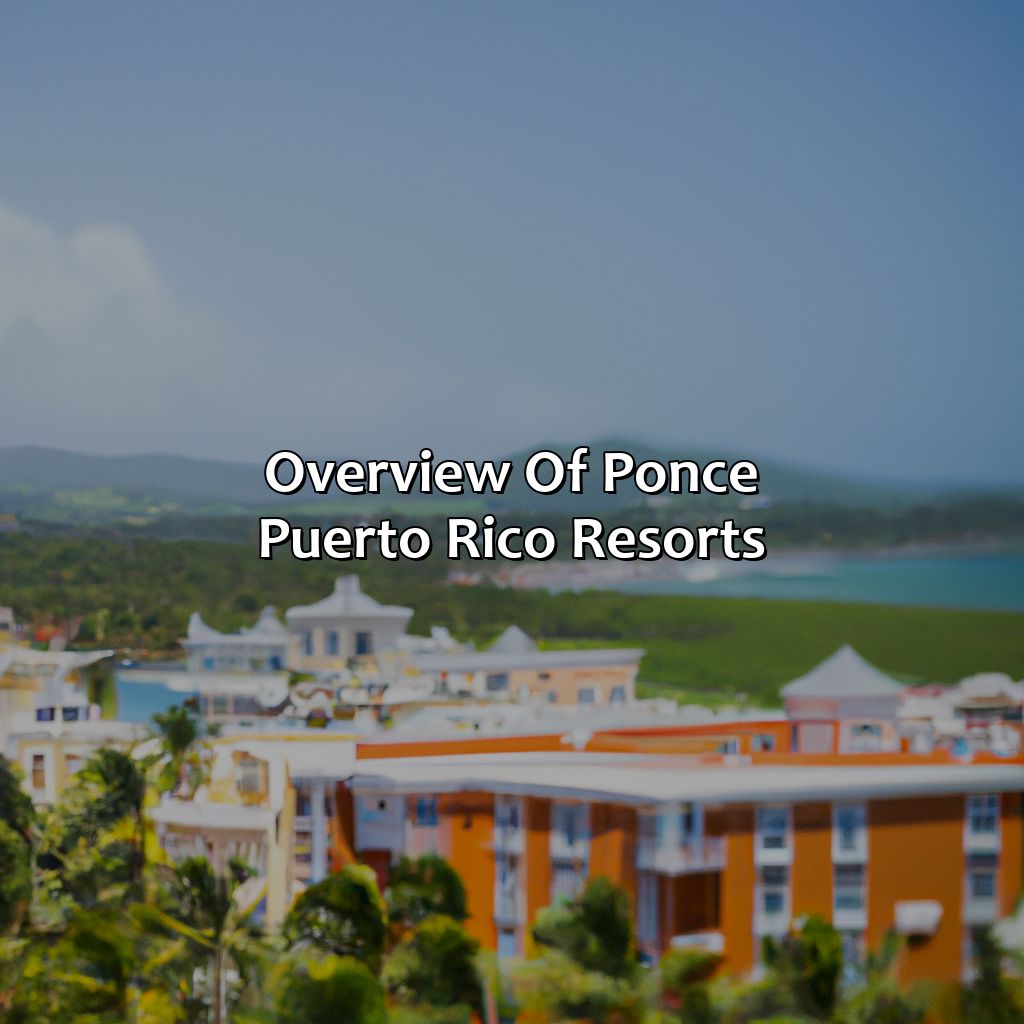 Overview of Ponce Puerto Rico Resorts-ponce puerto rico resorts, 