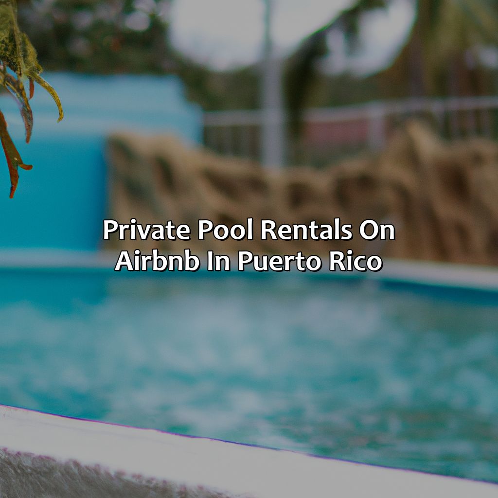 Private pool rentals on Airbnb in Puerto Rico-private pool airbnb puerto rico, 