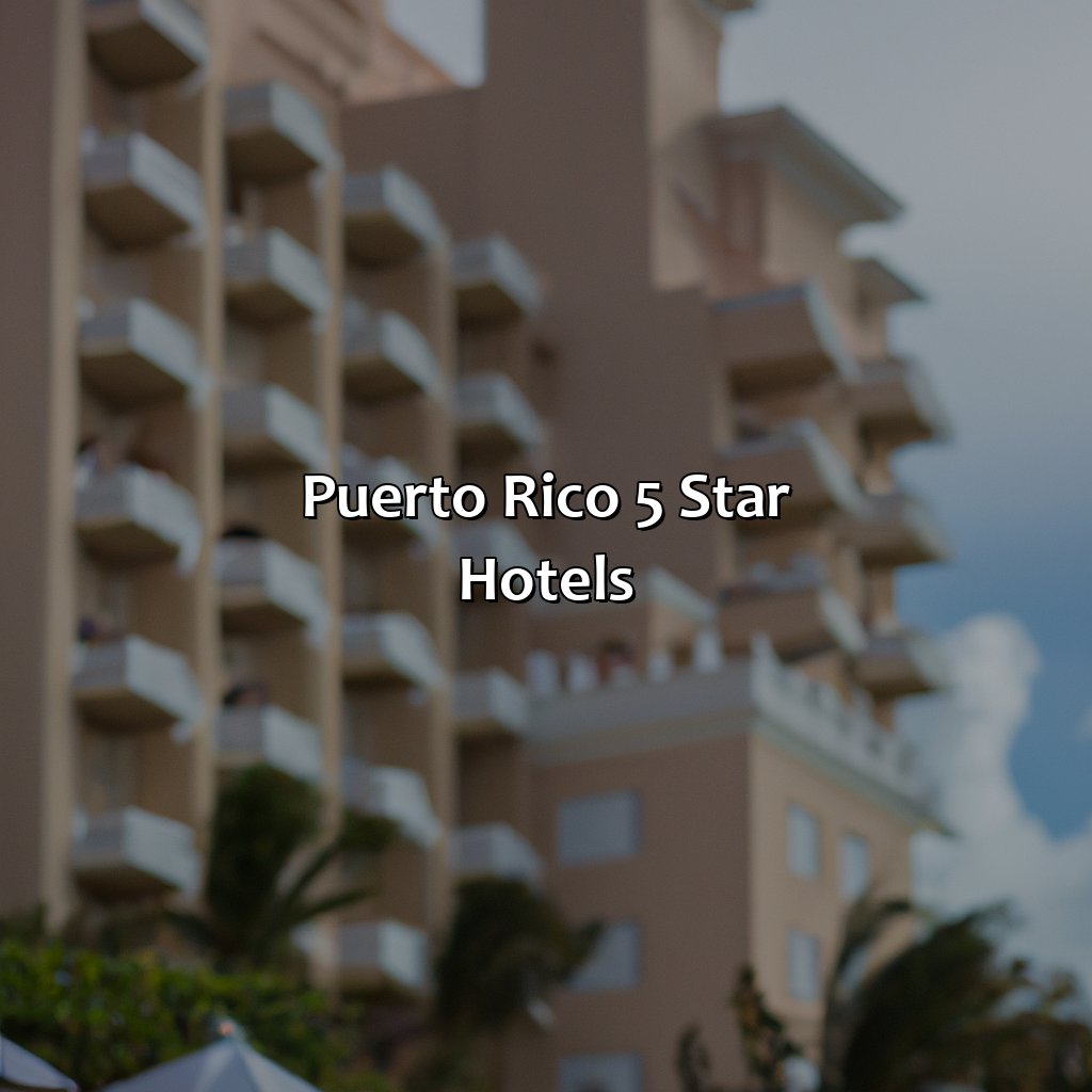 Puerto Rico 5 Star Hotels
