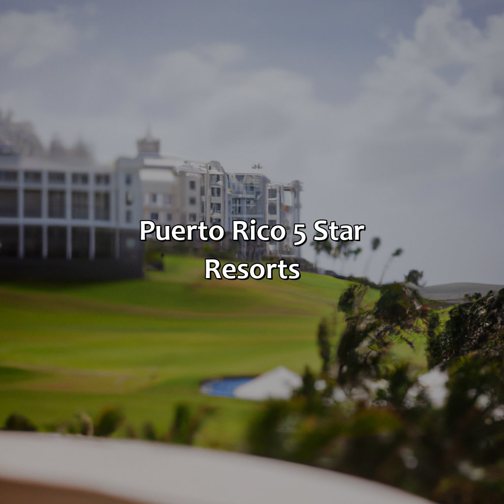 Puerto Rico 5 Star Resorts