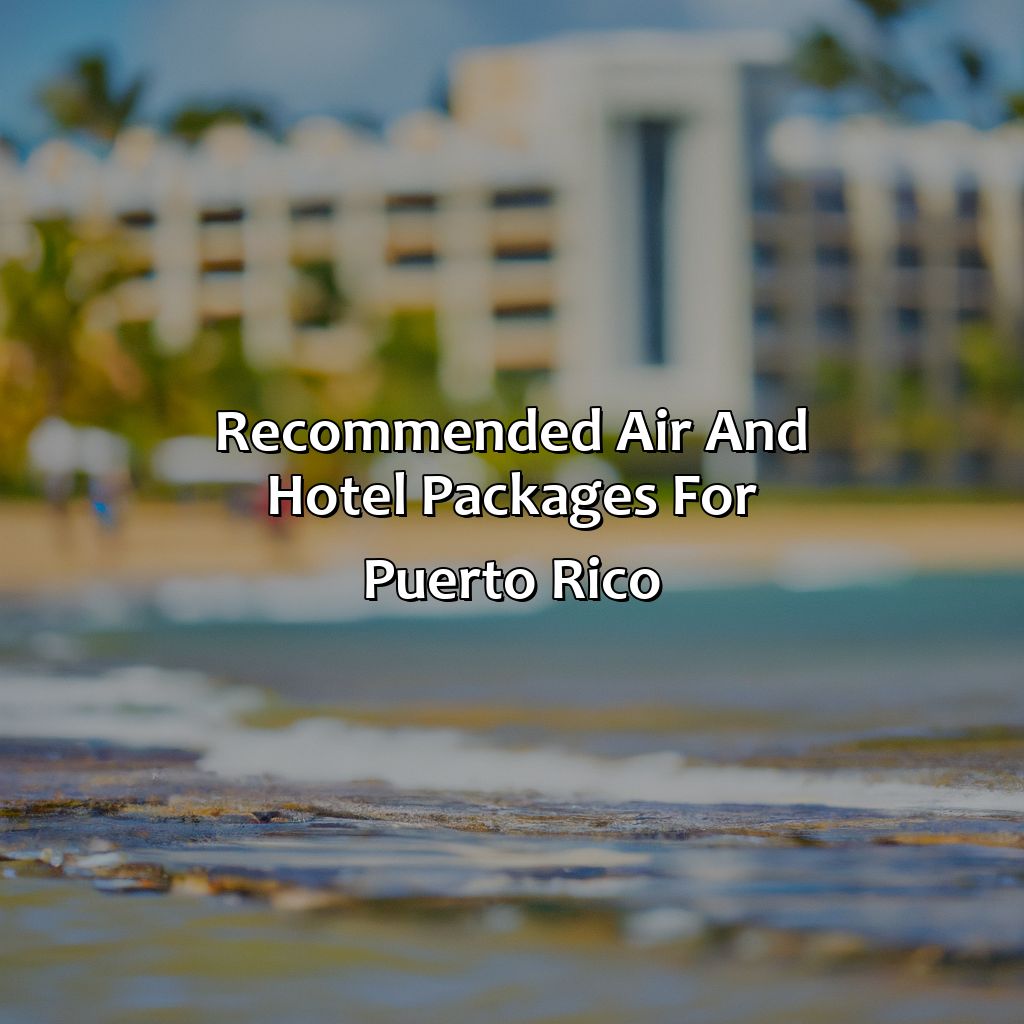 Recommended Air and Hotel Packages for Puerto Rico-puerto rico air and hotel packages, 