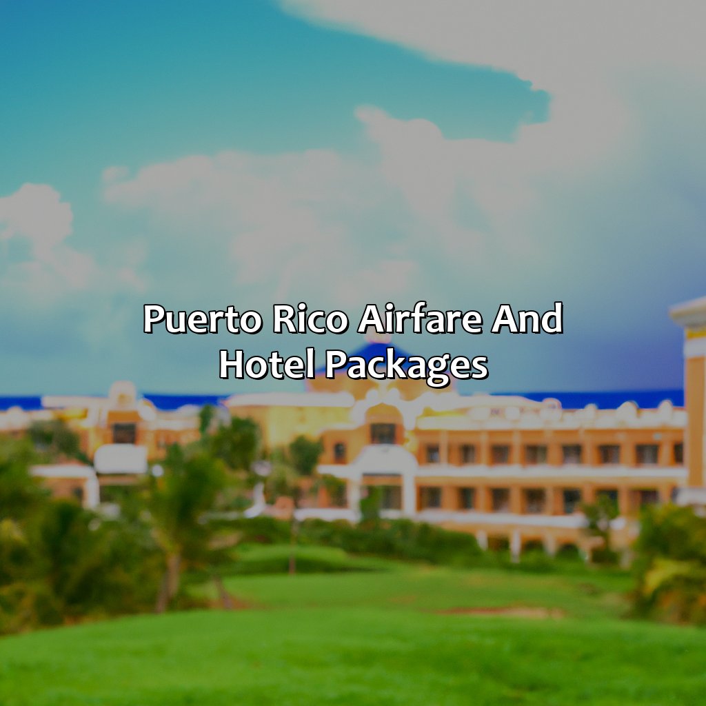 Puerto Rico Airfare and Hotel Packages-puerto rico airfare and hotel, 