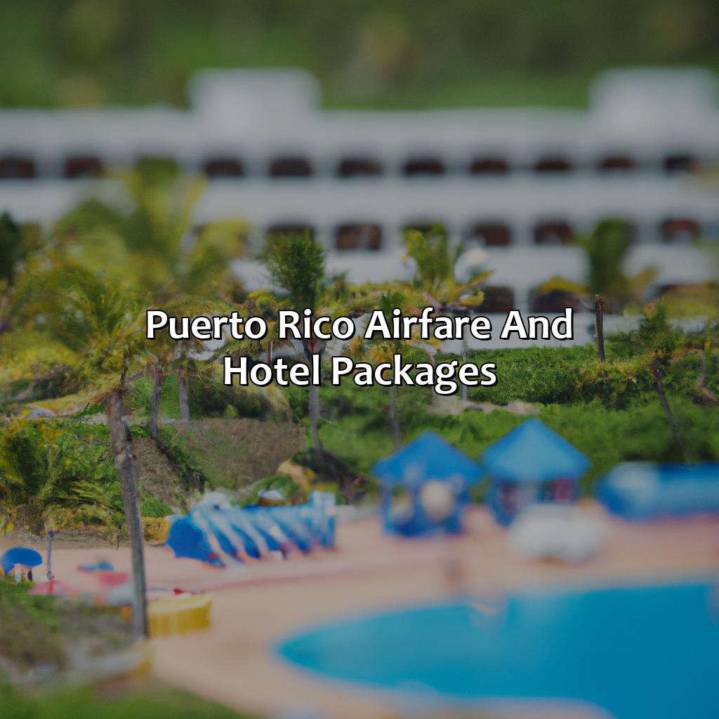 Puerto Rico Airfare And Hotel Packages