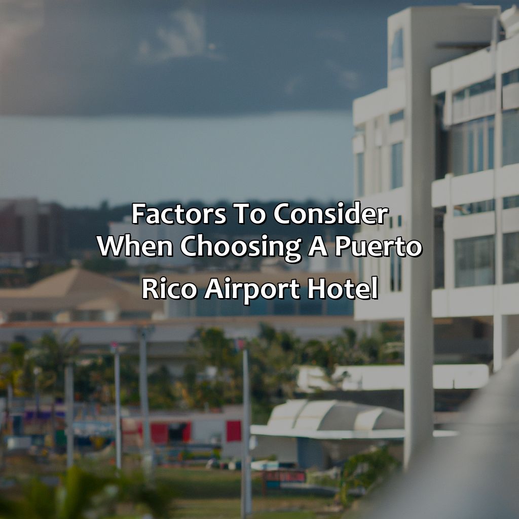 Factors to Consider when Choosing a Puerto Rico Airport Hotel-puerto rico airport hotels, 