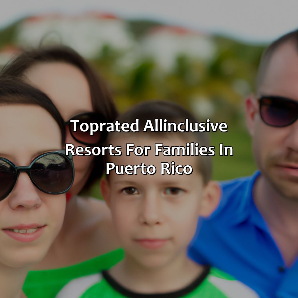 Top-rated All-Inclusive Resorts for Families in Puerto Rico-puerto rico all-inclusive family resorts, 