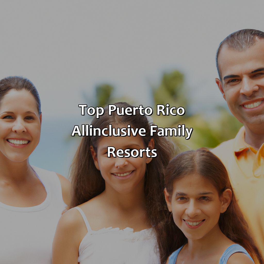 Top Puerto Rico All-Inclusive Family Resorts-puerto rico all-inclusive family resorts with airfare, 