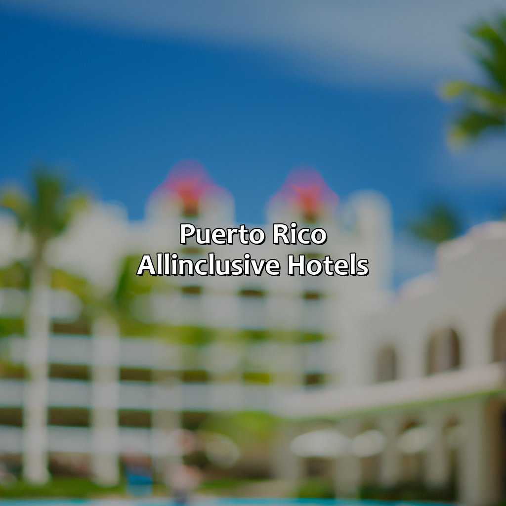 Puerto Rico All-Inclusive Hotels