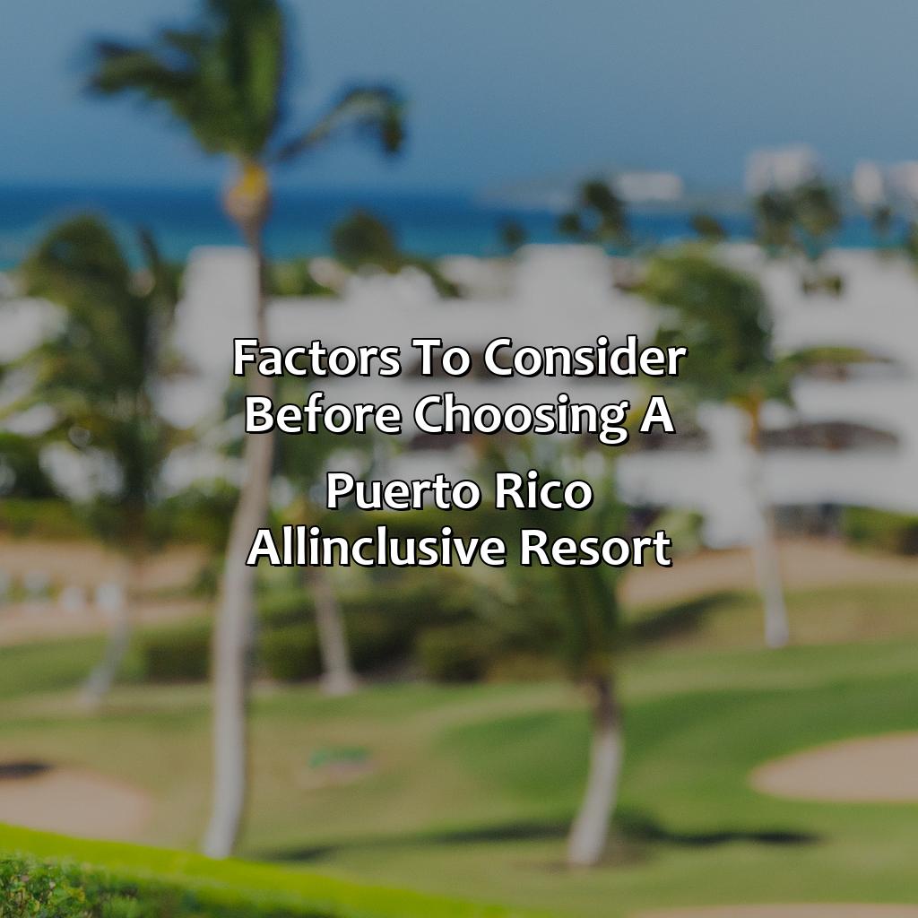 Factors to Consider Before Choosing a Puerto Rico All-Inclusive Resort-puerto rico all-inclusive resorts, 