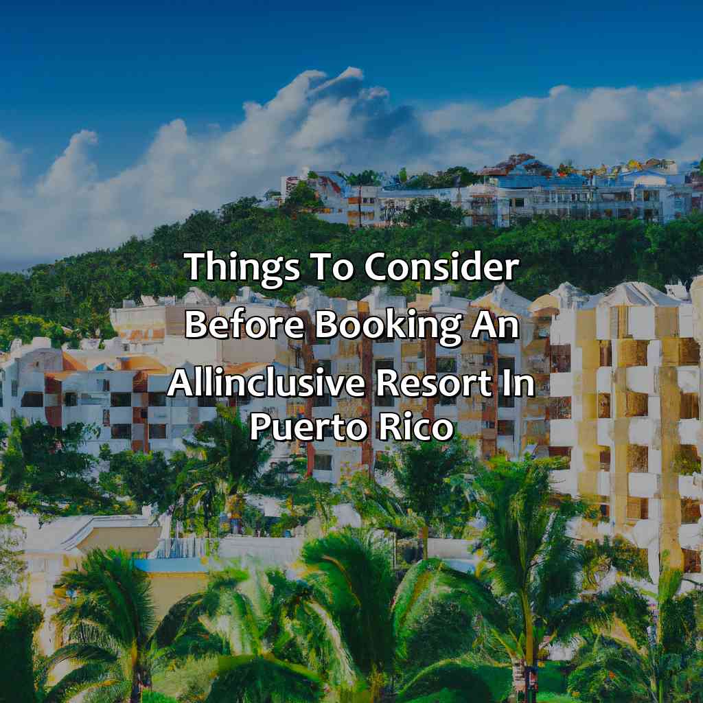 Things to consider before booking an all-inclusive resort in Puerto Rico-puerto rico all inclusive resorts deals, 