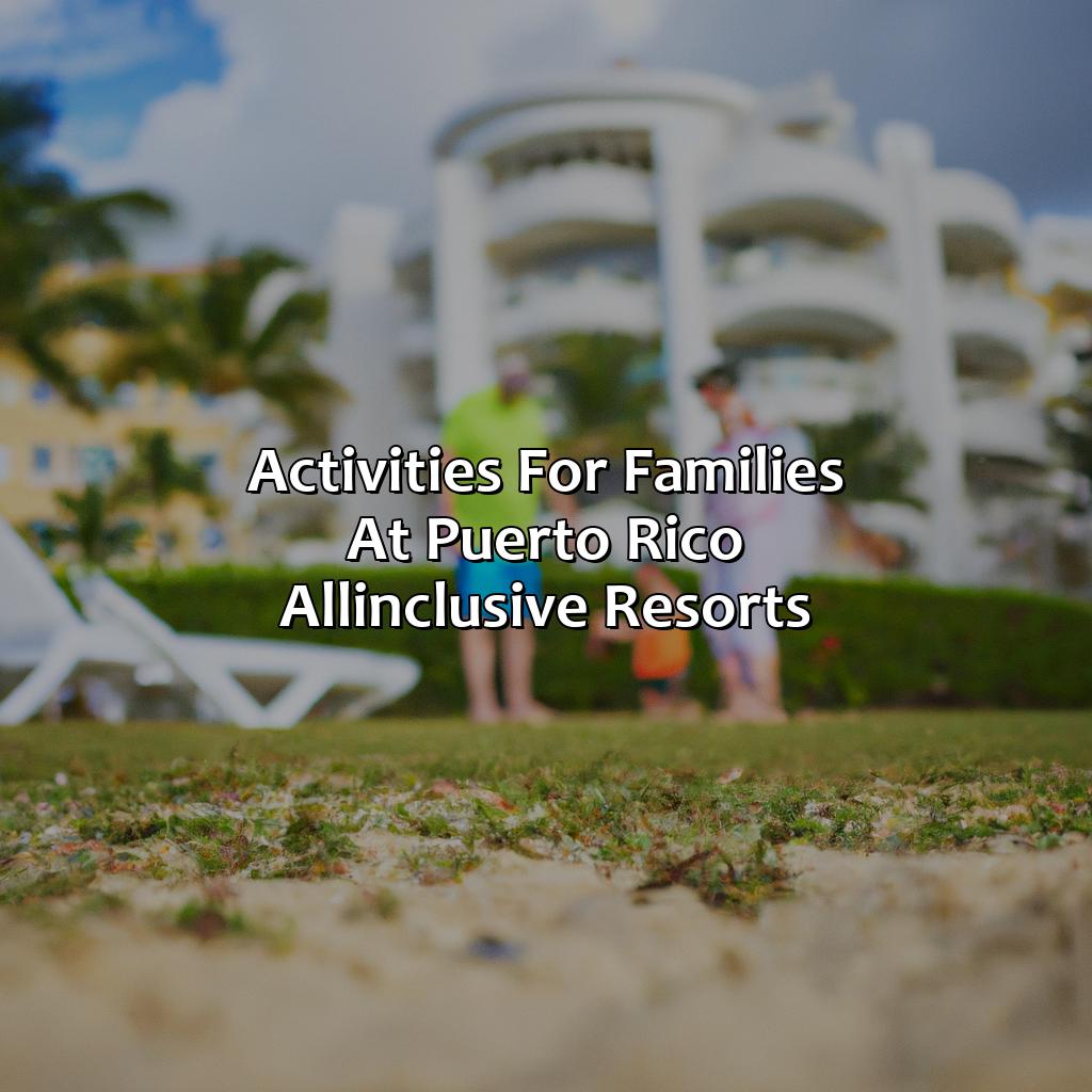 Activities for families at Puerto Rico all-inclusive resorts-puerto rico all-inclusive resorts family, 