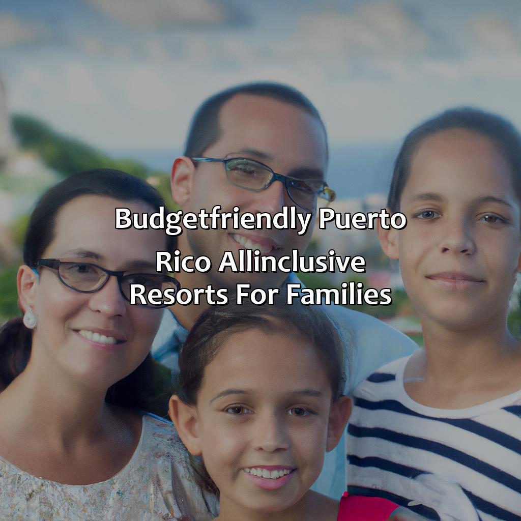 Budget-friendly Puerto Rico all-inclusive resorts for families-puerto rico all-inclusive resorts family, 