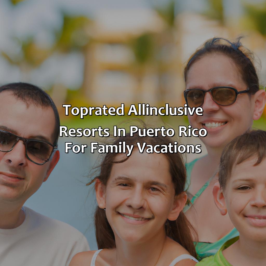 Top-Rated All-Inclusive Resorts in Puerto Rico for Family Vacations-puerto rico all inclusive resorts family, 
