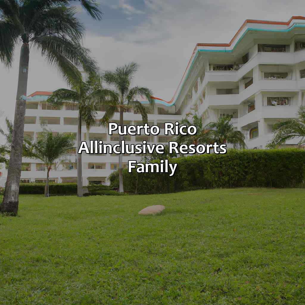 Puerto Rico All-Inclusive Resorts Family