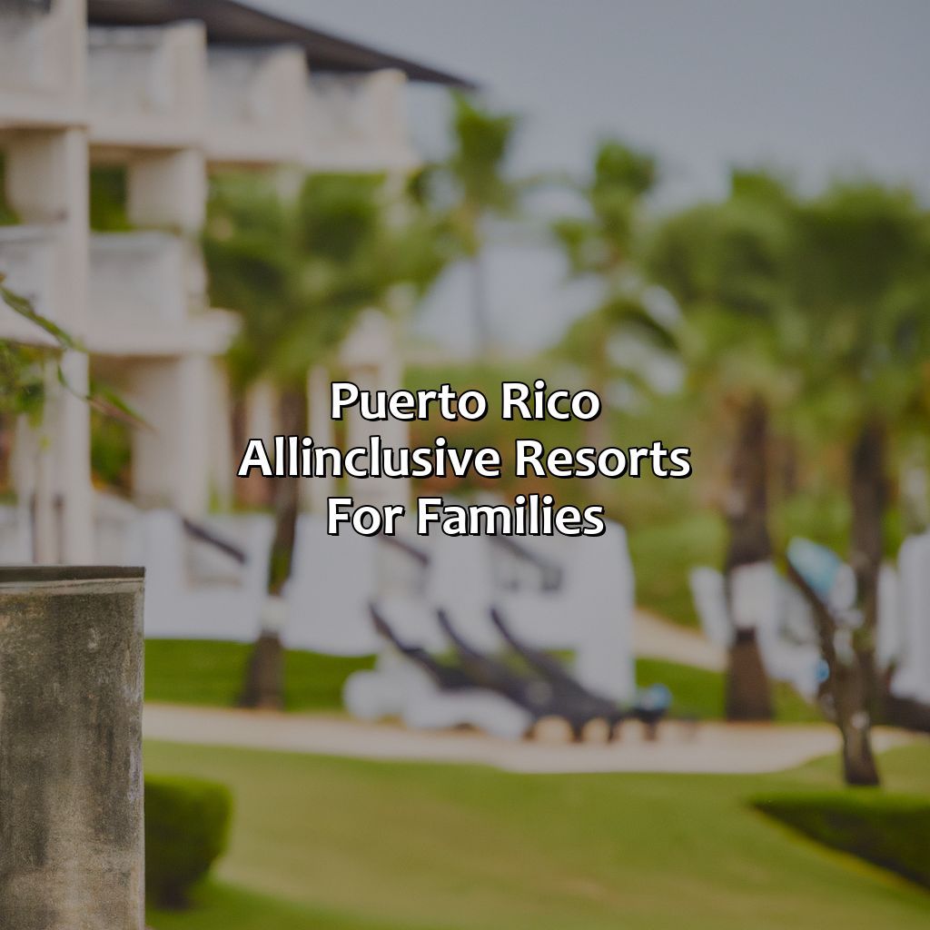 Puerto Rico All-Inclusive Resorts for families-puerto rico all inclusive resorts family, 