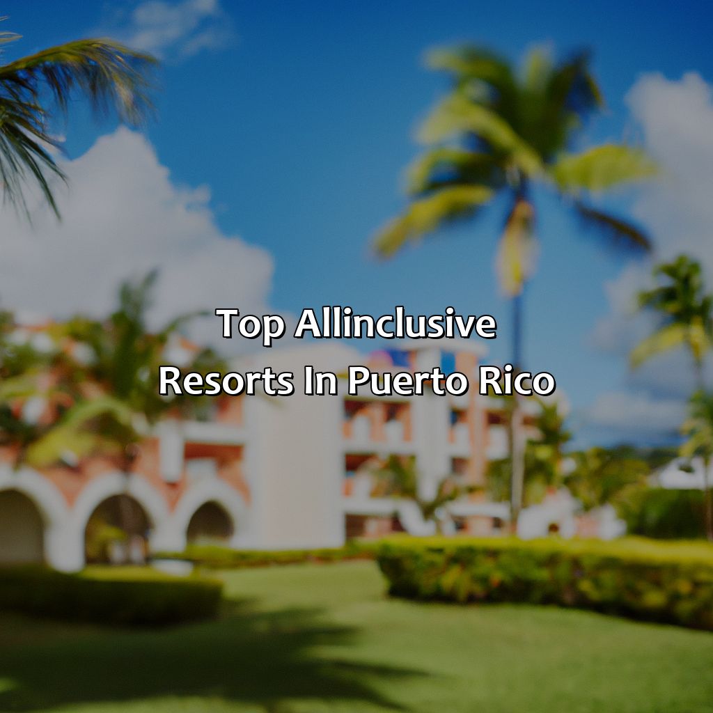 Top all-inclusive resorts in Puerto Rico-puerto rico all inclusive resorts packages, 