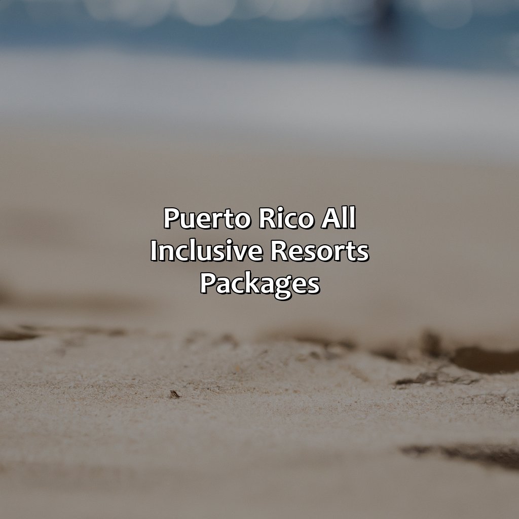 Puerto Rico All Inclusive Resorts Packages